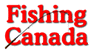 Canadian Fishing Adventures Fish the Many Lakes Rivers and Streams in Canada