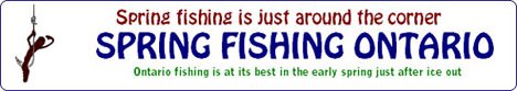 Spring Fishing Ontario
